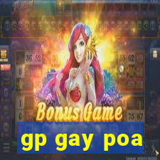 gp gay poa